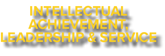 Intellectual Achievement, Leadership & Service