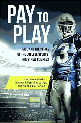 Pay to Play: Race and the Perils of the College Sports Industrial Complex